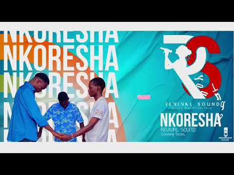NKORESHA - Revival sound (Official Trailer)