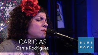 Carrie Rodriguez "Caricias" | A Blue Rock Christmas