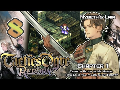 Tactics Ogre: Reborn - Walkthrough - Ep. 8: Nybeth's Lair [U1-8]