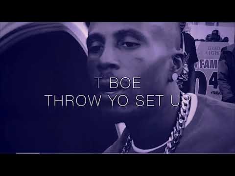 T-BOE — Throw Yo Set Up (Chopped&Screwed)