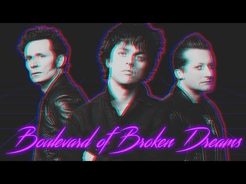 Green Day - Boulevard of Broken Dreams (80s Remix)