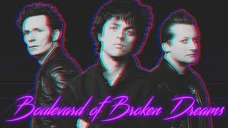 Green Day - Boulevard of Broken Dreams [80s Version]