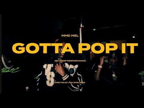 MMD Mel- Gotta Pop It (Official Open Mic Video)
