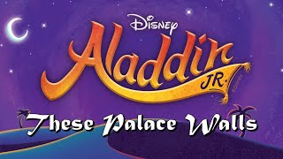 These Palace Walls - Aladdin Jr. Lyrics