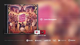 Leve Desespero Music Video