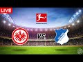 LIVE🔴: Eintracht Frankfurt vs TSG Hoffenheim - Bundesliga - LIVE WITH COMMENTARY ODDS UPDATE