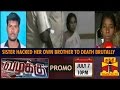 Vazhakku Crime Story Sister Hacked Her Own Brother To Death Brutally 7 7 15 Promo Thanthi TV