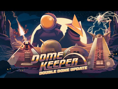 Dome Keeper - Double Dome Update Release Trailer thumbnail