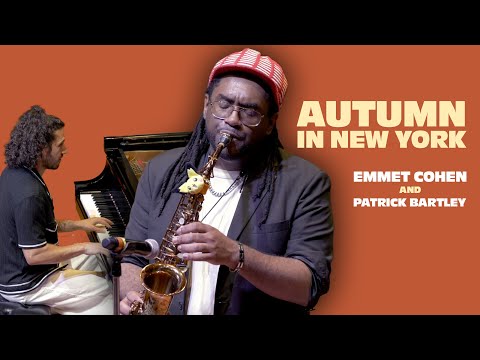 "Autumn in New York" | Emmet Cohen & Patrick Bartley