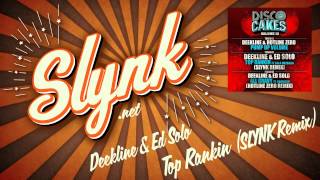 Deekline & Ed Solo - Top Rankin (Slynk Remix) [DC 0013]