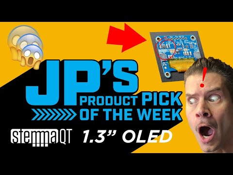 JP’s Product Pick of the Week  9/8/20 1.3” MONOCHROME OLED @adafruit @johnedgarpark