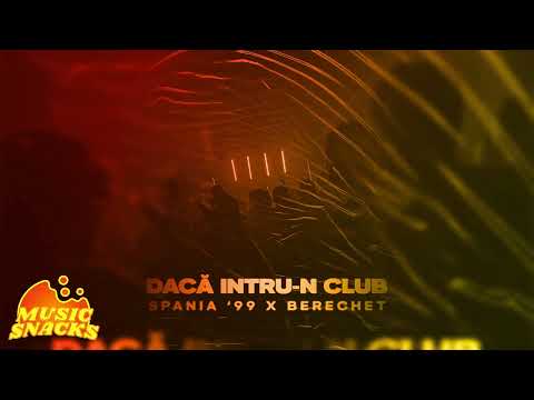 Spania '99 x Berechet - Dacă intru-n club (TIKTOK VERSION)