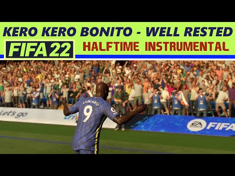 [FIFA 22] Halftime Instrumental: Kero Kero Bonito - Well Rested (HQ)