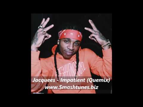 Jacquees x Jeremih - Impatient (Remix) [Quemix] SMASHTUNES (2016)