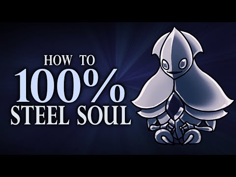 Hollow Knight ► 15 Tips for 100%-ing Steel Soul!