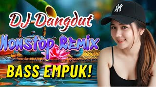 Download lagu DJ NONSTOP BASS EMPUK 🔥 FULL HOUSE MIX 🎧 DJ Dangdut Terbaik 💥 BIKIN SEMANGAT KERJA mp3