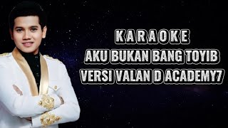 Download lagu KARAOKE AKU BUKAN BANG TOYIB || WALI BAND VERSI VALEN ( PAMEKASAN ) DACADEMY 7 mp3 Download lagu KARAOKE AKU BUKAN BANG TOYIB || WALI BAND VERSI VALEN ( PAMEKASAN ) DACADEMY 7 mp3