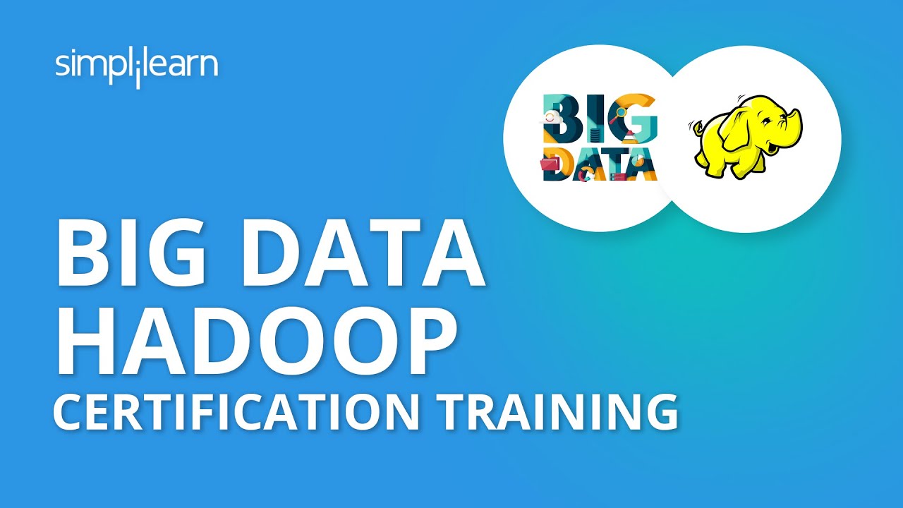 Big Data Hadoop Certification Training | Big Data Hadoop Online Training | Simplilearn