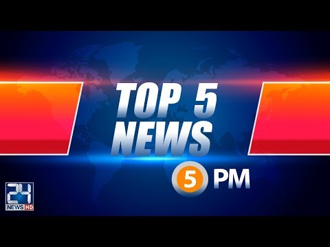 Top 5 News | 5:00 PM | 19 July 2018 | 24 News HD