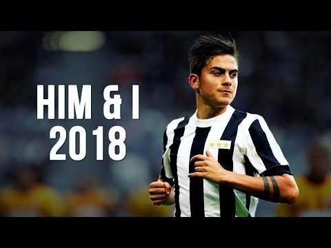 Paulo Dybala - Him & I | Skills & Goals | 2017/2018 HD