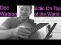 Sitting On Top of the World - Doc Watson - Guitar Tutorial w/ Tab