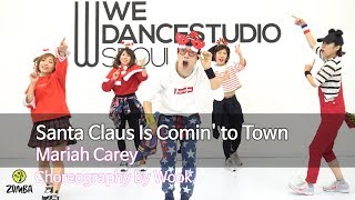 Santa Claus Is Comin' to Town - Mariah Carey / Christmas Choreography /Wook's Zumba® Story / Wook