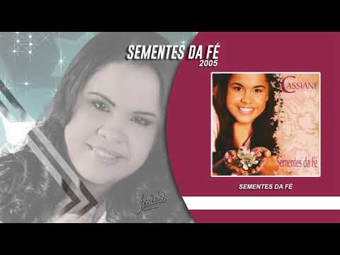Cassiane | Sementes da Fé