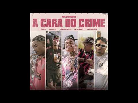Mc Poze Feat " Bielzin , Cabelinho , Pl Quest " A CARA DO CRIME " Prod. Neo Beats