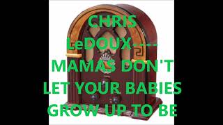 CHRIS LeDOUX    MAMAS DON&#39;T LET YOUR BABIES GROW UP TO BE COWBOYS