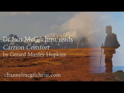 Daily Poetry Readings #283: Carrion Comfort by Gerard Manley Hopkins read by Dr Iain McGilchrist