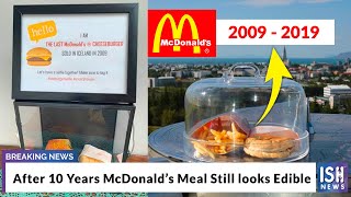 After 10 Years McDonald’s Meal Still looks Edible