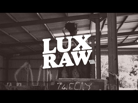 LUX RAW - Darra Metro Jam