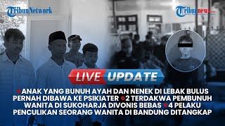 Live Update Sore: Bocah Bunuh Ayah & Nenek Sempat ke Psikiater, Kesaksian Ortu Korban Penikaman