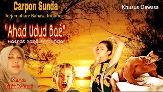 Download lagu Carpon Sunda || Ahad Udud Baè - Titin Wiarti 📌 Hasrat yang Tertunda (Cerita Dewasa) mp3