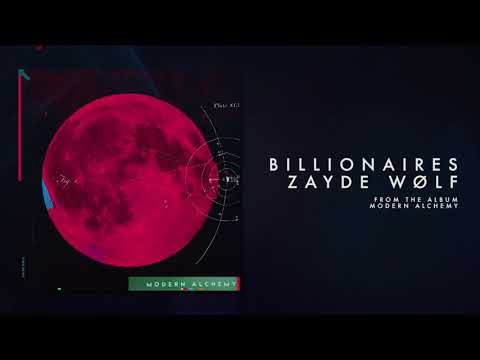 ZAYDE WOLF - BILLIONAIRES (Official Audio)