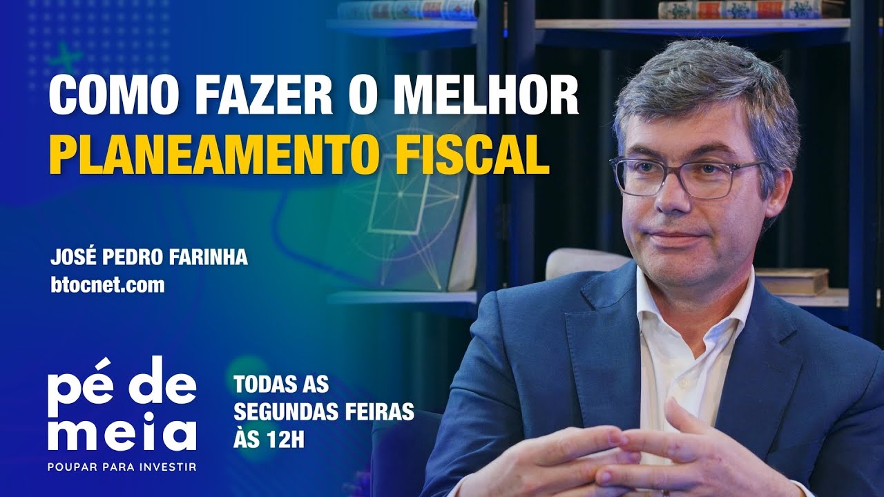 Pé de Meia - Poupar… para Investir: O melhor planeamento fiscal