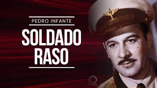 Pedro Infante - Soldado Raso (Video con Letra)