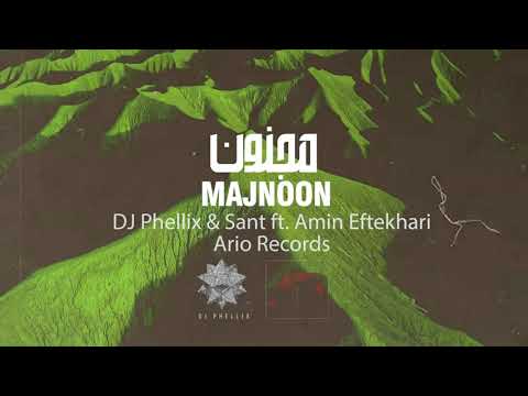 DJ Phellix & Sant ft. Amin Eftekhari - Majnoon (Original mix)