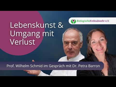 Lebenskunst - Wie wir trotz Verlust Freude am Leben finden – Prof. Wilhelm Schmid & Dr. Petra Barron