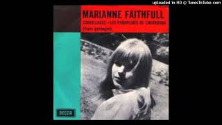 Marianne Faithfull - Ne Me Quitte Pas (Love Theme From _Umbrellas Of Cherbourg_)_1966