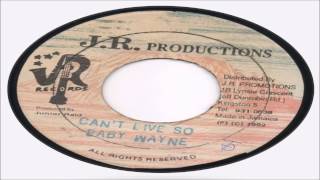Baby Wayne-Can't Live So 1992 Baby Wayne(J.R. Records)