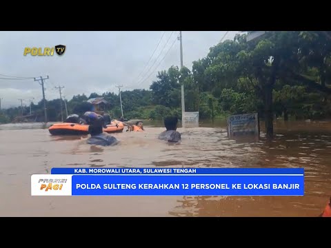 BANJIR RENDAM PULUHAN RUMAH DI MOROWALI UTARA, SATBRIMOB POLDA SULTENG TERJUNKAN TIM EVAKUASI