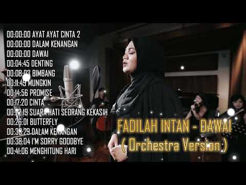 Fadilah Intan - Dawai Full Album Terbaru Trending (Orchestra Version)