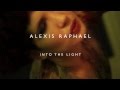 Alexis Raphael - Into The Light (Music Video) 