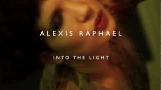 Alexis Raphael - Into The Light (Music Video)