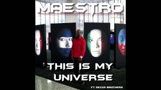 Maestro Fresh Wes ft. Rezza Bros - &quot;This Is My Universe&quot;