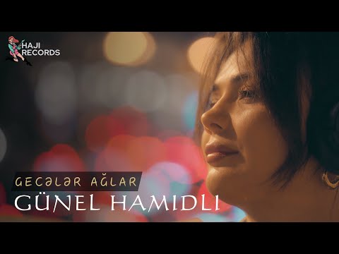 Gunel Hamidli - Geceler Aglar (Official Video)