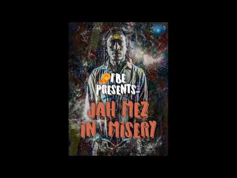 Jah Mez - Misery (Produced by Jah Mez)