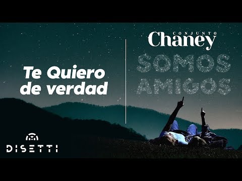 Conjunto Chaney - Te Quiero De Verdad | Salsa con Letra Romantica