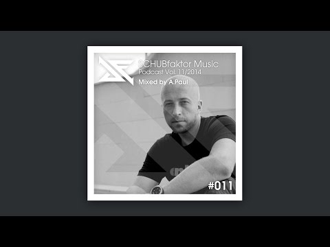 SCHUBfaktor Music Podcast Vol. 11/2014 - Mixed by A.Paul
